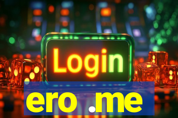 ero .me